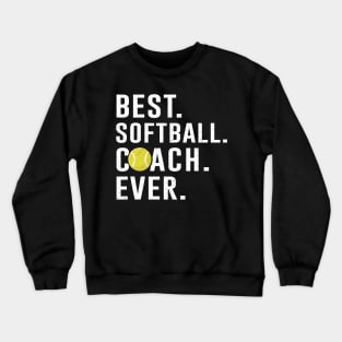Best Softball Coach Ever Gift Crewneck Sweatshirt
